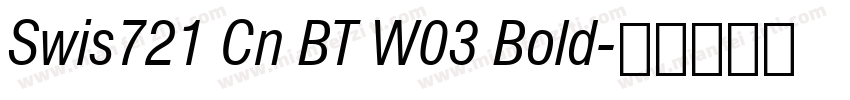 Swis721 Cn BT W03 Bold字体转换